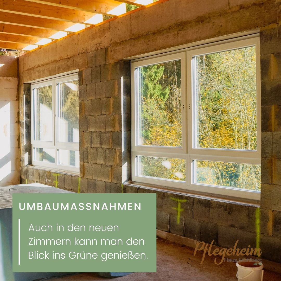 Umbaumaßnahmen im Pflegeheim Haus Mühlberg: Blick ins Grüne